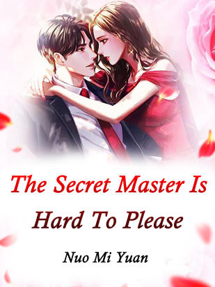 The Secret Master Is Hard To Please